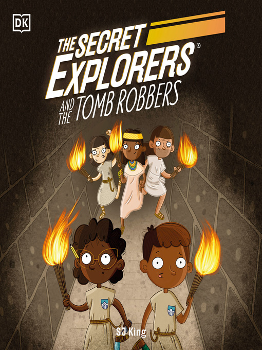 Title details for The Secret Explorers and the Tomb Robbers by SJ King - Available
